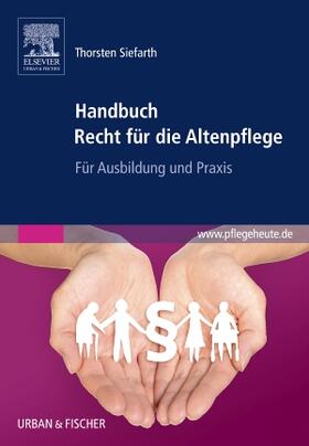 Siefarth |  Handbuch Recht für die Altenpflege | Buch |  Sack Fachmedien