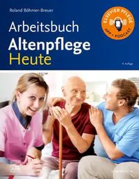 Böhmer-Breuer |  Arbeitsbuch Altenpflege Heute | Buch |  Sack Fachmedien