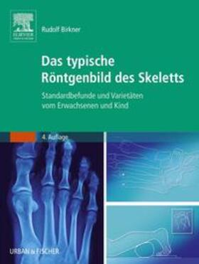 Birkner |  Das typische Röntgenbild des Skeletts | Buch |  Sack Fachmedien