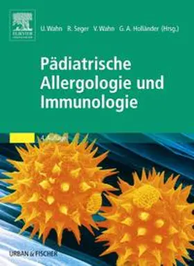 Wahn / Seger / Holländer |  Pädiatrische Allergologie und Immunologie | Buch |  Sack Fachmedien