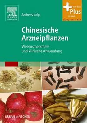 Kalg |  Chinesische Arzneipflanzen | Buch |  Sack Fachmedien