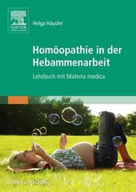 Häusler |  Homöopathie in der Hebammenarbeit | Buch |  Sack Fachmedien