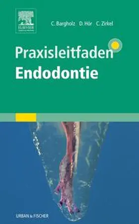 Bargholz / Hör / Zirkel |  Praxisleitfaden Endodontie | Buch |  Sack Fachmedien