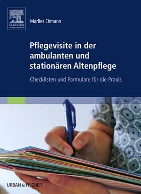 Ehmann |  Pflegevisite in der ambulanten und stationären Altenpflege | Buch |  Sack Fachmedien