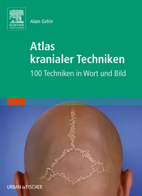 Gehin |  Atlas kranialer Techniken | Buch |  Sack Fachmedien