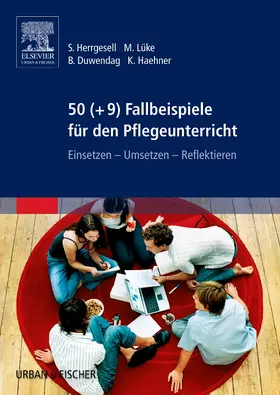 Herrgesell / Lüke / Duwendag |  50 (+9) Fallbeispiele für den Pflegeunterricht | Buch |  Sack Fachmedien