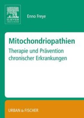 Freye |  Mitochondropathien | Buch |  Sack Fachmedien