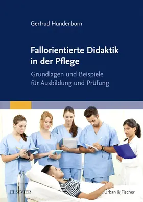 Hundenborn |  Fallorientierte Didaktik in der Pflege | Buch |  Sack Fachmedien