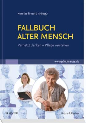 Freund |  Fallbuch Alter Mensch | Buch |  Sack Fachmedien