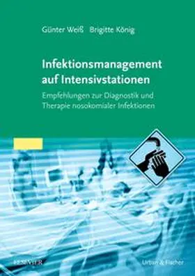 Weiß / König |  Infektionsmanagement auf Intensivstationen | Buch |  Sack Fachmedien