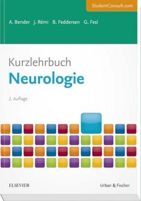 Bender / Rémi / Feddersen |  Kurzlehrbuch Neurologie, | Buch |  Sack Fachmedien