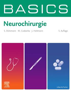Dützmann / Czabanka / Holtmann |  BASICS Neurochirurgie | Buch |  Sack Fachmedien