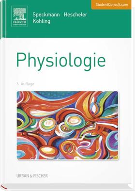 Speckmann / Hescheler / Köhling |  Physiologie | Buch |  Sack Fachmedien