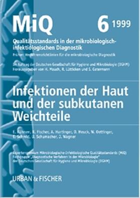 Mauch, H / Lütticken, R / Gatermann, S |  MIQ 06: Infektionen der Haut und der subkutanen Weichteile | Loseblattwerk |  Sack Fachmedien