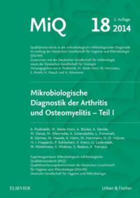 Becker / Vogel / Berner |  MIQ 18:  Mikrobiologische Diagnostik der Arthritis und Osteomyelitis | Loseblattwerk |  Sack Fachmedien