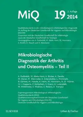 Straube / Gatermann / Leitritz |  MIQ 19:  Mikrobiologische Diagnostik der Arthritis und Osteomyelitis | Loseblattwerk |  Sack Fachmedien