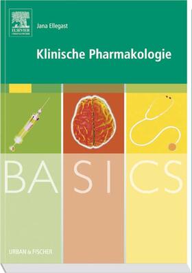 Ellegast |  BASICS Klinische Pharmakologie | Buch |  Sack Fachmedien