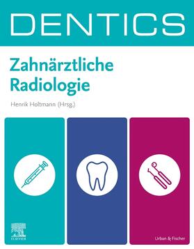 Holtmann |  DENTICS Zahnärztliche Radiologie | Buch |  Sack Fachmedien