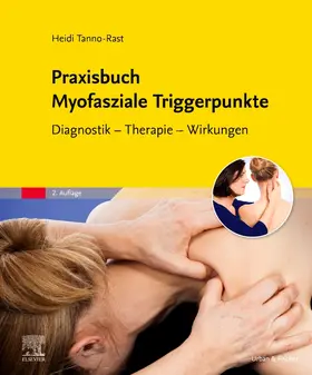 Tanno-Rast |  Praxisbuch Myofasziale Triggerpunkte | Buch |  Sack Fachmedien