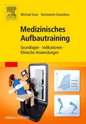 Kunz / Karanikas |  Medizinisches Aufbautraining | Buch |  Sack Fachmedien