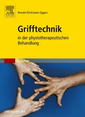 Klinkmann-Eggers |  Grifftechnik in der physiotherapeutischen Behandlung | Buch |  Sack Fachmedien