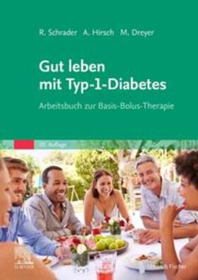 Dreyer / Schrader / Hirsch |  Gut leben mit Typ-1-Diabetes | Buch |  Sack Fachmedien