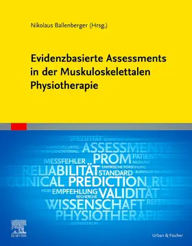 Ballenberger / Schulz |  Evidenzbasierte Assessments in der Muskuloskelettalen Physiotherapie | Buch |  Sack Fachmedien