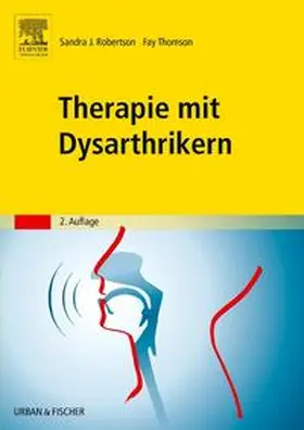 Robertson / Thompson |  Therapie mit Dysarthrikern | Buch |  Sack Fachmedien