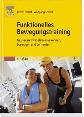 Lenhart / Seibert |  Funktionelles Bewegungstraining | Buch |  Sack Fachmedien