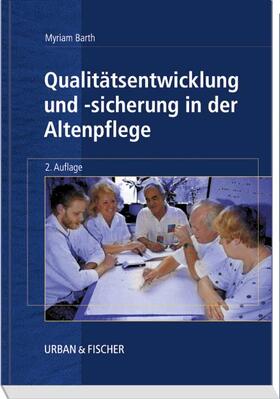 Barth |  Qualitätsentwicklung und Qualitätssicherung in der Altenpflege | Buch |  Sack Fachmedien