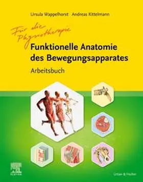 Wappelhorst / Kittelmann |  Arbeitsbuch Funktionelle Anatomie | Buch |  Sack Fachmedien