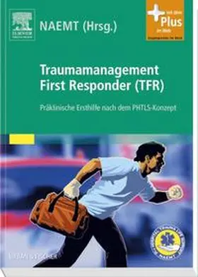 NAEMT, National Association of Emergency Medical Technicians / NAEMT |  Traumamanagement First Responder (TFR) | Buch |  Sack Fachmedien