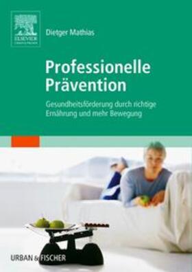 Mathias |  Professionelle Prävention | Buch |  Sack Fachmedien