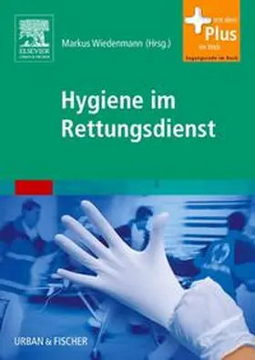 Wiedenmann / Tutschka / Bayerisches Rotes Kreuz, K.d.ö.R. |  Hygiene im Rettungsdienst | Buch |  Sack Fachmedien