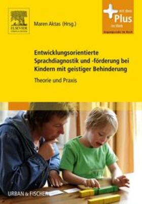 Aktas |  Entwicklungsorientierte Sprachdiagnostik und -förderung bei Kindern mit geistiger Behinderung | Buch |  Sack Fachmedien