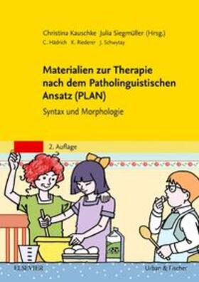 Kauschke / Siegmüller |  Materialien zur Therapie nach dem Patholinguistischen Ansatz (PLAN) | Buch |  Sack Fachmedien