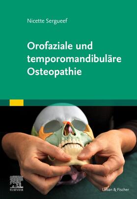 Sergueef |  Orofaziale und temporomandibuläre Osteopathie | Buch |  Sack Fachmedien
