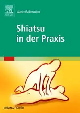 Rademacher |  Shiatsu in der Praxis | Buch |  Sack Fachmedien