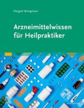 Wenigmann |  Arzneimittelwissen für Heilpraktiker | Buch |  Sack Fachmedien