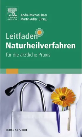 Beer / Adler |  Leitfaden Naturheilverfahren - für die ärztliche Praxis | eBook | Sack Fachmedien