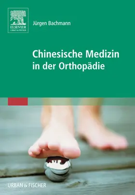 Bachmann |  Chinesische Medizin in der Orthopädie | eBook | Sack Fachmedien