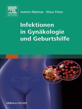 Mylonas / Friese |  Infektionen in Gynäkologie und Geburtshilfe | eBook | Sack Fachmedien