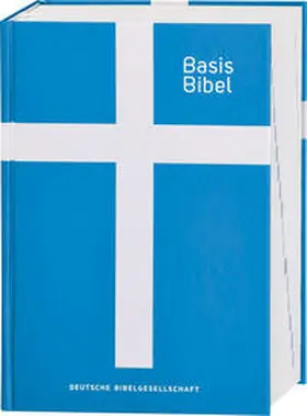  Basisbibel. Die Kompakte. Blau. Der moderne Bibel-Standard: neue Bibelübersetzung des AT und NT nach den Urtexten mit umfangreichen Erklärungen. Leicht lesbares Layout. In 3 modernen Farben erhältlich. | Buch |  Sack Fachmedien