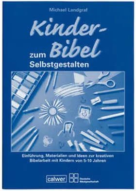 Landgraf |  Begleitheft zur "Kinder-Bibel zum Selbstgestalten" | Buch |  Sack Fachmedien