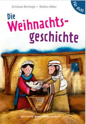 Herrlinger |  Die Weihnachtsgeschichte. Für dich! | Buch |  Sack Fachmedien