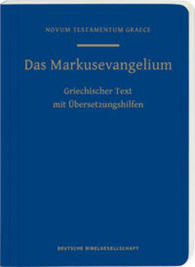 Institut für Neutestamentliche Textforschung |  Das Markusevangelium | Buch |  Sack Fachmedien