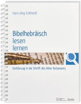 Eckhardt |  Bibelhebräisch lesen lernen | Buch |  Sack Fachmedien