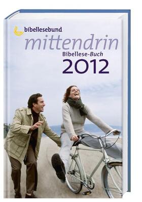  mittendrin Bibellese-Buch 2012 | Buch |  Sack Fachmedien