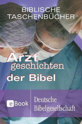 Bühner |  Arztgeschichten der Bibel | eBook | Sack Fachmedien