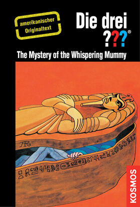 Arthur |  The Three Investigators and The Mystery of the Whispering Mummy | eBook | Sack Fachmedien